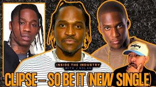 Clipse Drop “So Be It” and Pusha Got SMOKE for Travis Scott (Reaction)