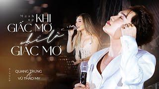 Mashup Khi Giấc Mơ Chỉ Là Giấc Mơ - Quang Trung, Vũ Thảo My