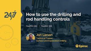 How to use drilling and rod handling controls | FlexiROC D60 | FlexiROC D65