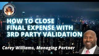 "Your Insurance Minute" with Corey Williams. How to Use 3rd Validation to Close The Deal.