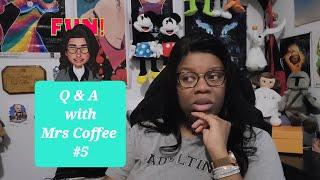 Q & A with Mrs. Coffee #5