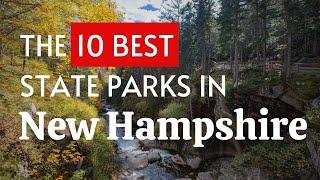 The 10 BEST State Parks In New Hampshire