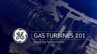 How a Gas Turbine Works | Gas Power Generation | GE Power