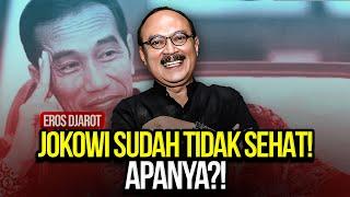 LIVE! EROS DJAROT: JOKOWI SUDAH TIDAK SEHAT! APANYA?!