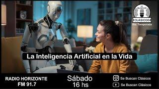 "LA INTELIGENCIA ARTIFICIAL EN LA VIDA" - PROGRAMA EN VIVO - SÁBADO 31 DE AGOSTO de 2024