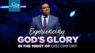 Experiencing God's Glory in the Midst of Discomfort  - Sunday Service