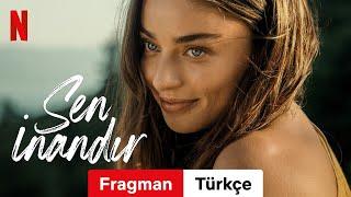 Sen İnandır | Türkçe fragman | Netflix