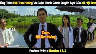 [Review Phim] Ông Trùm Hội Tam Hoàng Và Cuộc Tranh Giành Quyền Lực Của Xã Hội Đen