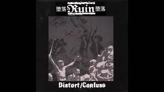 Ruin - Distort/Confuse 7" EP 2006 (Full)