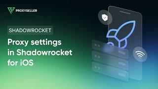 How to set up and use a proxy in Shadowrocket for iOS