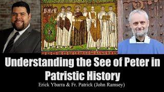 Universtanding the See of Peter in Patristic History [Part 2]