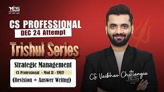 CS Professional SMCF SM Revision Answer Writing |Lec 6| Strategic Management |CS Vaibhav Chitlangia