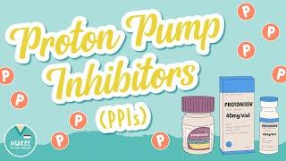 The P's of Proton Pump Inhibitors | Pharmacology Help for Nursing Students