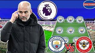 Man City Predicted Lineup Vs Brentford  Man City Vs Brentford Premier League 24/25 