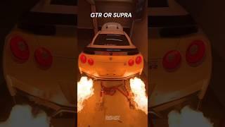 GTR OR SUPRA? 