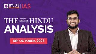 The Hindu Newspaper Analysis | 6th October 2023 | Current Affairs Today | UPSC Editorial Analysis