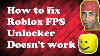 How to fix Roblox FPS Unlocker Not Working