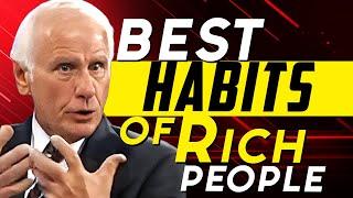 Jim Rohn: The Best Habits Of Extremely Wealthy People