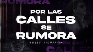 Por Las Calles Se Rumora - (Video Con Letras) - Ruben Figueroa - DEL Records 2021