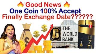 Good News One Coin 100% Accept Finally Exchange Date | AK AUTOMATION TECHNOLOGIES