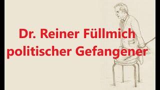 Dr. Reiner Füllmich – politischer Gefangener