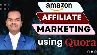 Amazon Affiliate Marketing Using Quora  आसान तरीका !