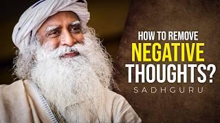 How to Overcome Negative Thoughts? Insights from Sadhguru