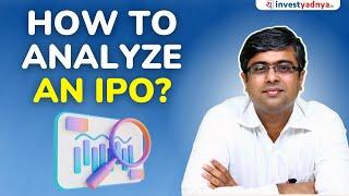 How to Analyze an IPO: A complete Guide | Things to Look before applying to an IPO