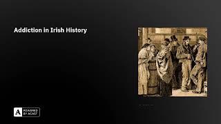 Addiction in Irish History