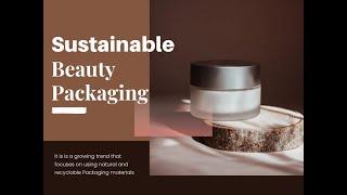 Sustainable Beauty Packaging