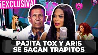 ¡EN EXCLUSIVA! PAJITA TOX Y ARIS SE SACAN TODOS LOS TRAPITOS AL AIRE