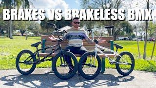 BRAKES VS BRAKELESS BMX THE REAL DIFFERENCE!