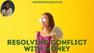 Resolving Conflict With Money | Light Key Protocol Conflict Resolution | relationship | Nila Mystic|