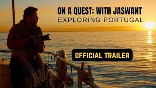 ON A QUEST: WITH JASWANT | Exploring Portugal | Hosted Nonfiction Series | Emmy® 2024 FYC I Trailer