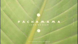 Pachamama (Official Music Video) - Jack Weaver feat. Sam Garrett