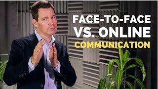 Face to Face vs Online Communication