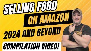 SELLING FOOD ON AMAZON 2024 MY BEST ADVICE COMPILATION 1 HOUR!!! Amazon Food Seller Guide