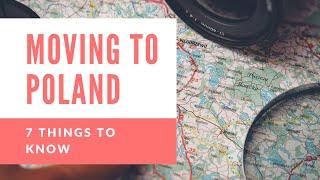 7 THINGS TO KNOW BEFORE MOVING TO POLAND