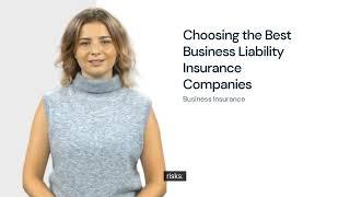 Choosing the Best Business Liability Insurance Companies