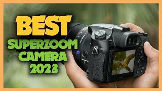 Top 10 Best Superzoom Camera 2023