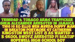 T&T Arms Trafficker Shem Alexander ARR3STED In Jamaica/EG Ellis MvRDA DeAndre Knight aka Duppy Man