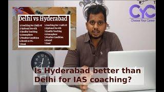 Is Hyderabad better than Delhi for IAS coaching? Choose Your Career