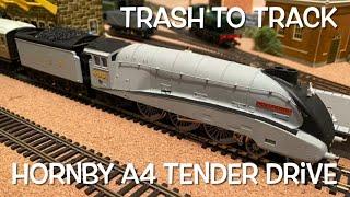 Trash to Track Episode 26. Hornby A4 Tender Drive.