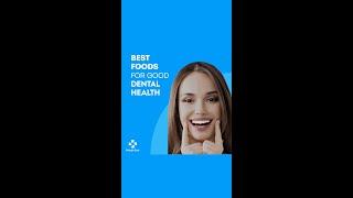 Best foods for good Dental Health