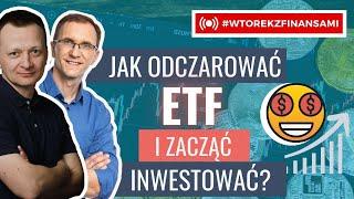 Jak odczarować ETF i zacząć inwestować? # wtorekzfinansami