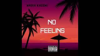 Nadia Kazemi - No Feelins (Audio)