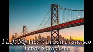 I Left My Heart In San Francisco-Tenor Saxophone Ver (by 김도완)