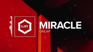 ONLAP - Miracle [HD]