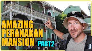 Pinang Peranakan Mansion | Georgetown Street Tour | Part 2