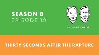 Season 8, Episode 10: Thirty Seconds After the Rapture